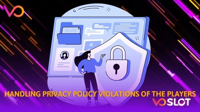 Handling privacy policy violations of the players