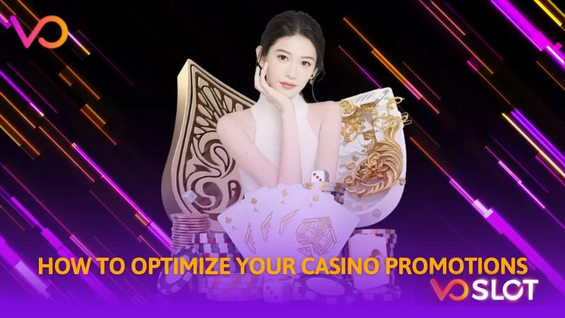 How to optimize your casino promotions