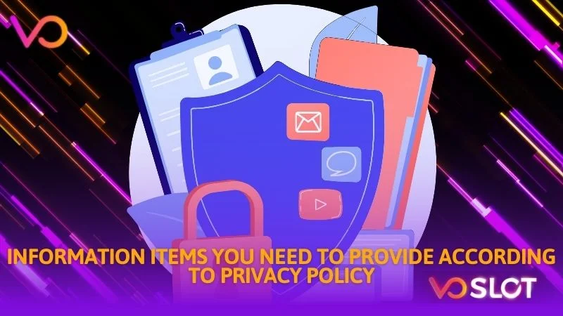 Information items you need to provide according to privacy policy