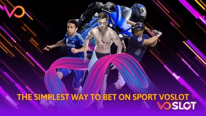 The simplest way to bet on Sport Voslot